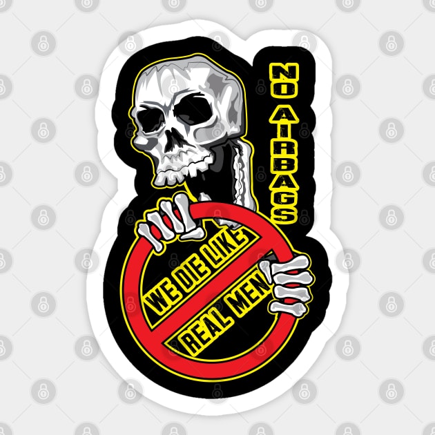 No Airbags We Die Like Real Men Sticker by ArticArtac